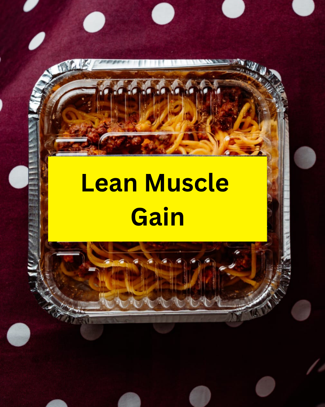 Lean Muscle Gain Meal Plan